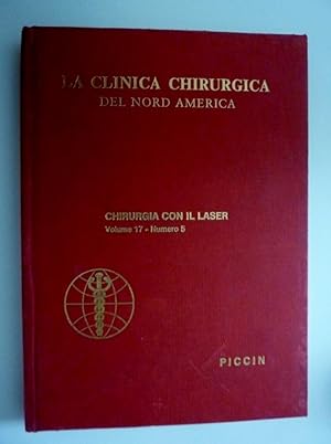 Seller image for "LA CLINICA CHIRURGICA DEL NORD AMERICA - Rivista Bimestrale. Traduzione italiana del THE SURGICAL CLINICS OF NORTH AMERICA Diretta dal Prof. Giovanni Marcozzi con la Collaborazione di G. DI MATTEO - V. BELTRAMI - C. MARCHEGIANI - CHIRURGIA CON IL LASER Volume 17,n.5"" for sale by Historia, Regnum et Nobilia