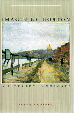 Seller image for Imagining Boston: A Literary Landscape for sale by Sutton Books