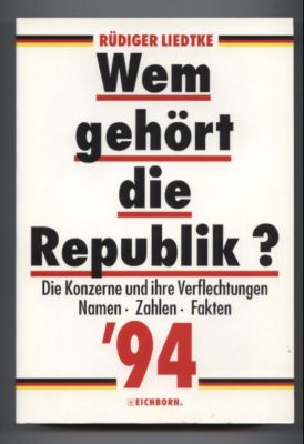 Seller image for Wem gehrt die Republik? Die Konzerne und ihre Verflechtungen. Namen, Zahlen, Fakten? 94. for sale by Leonardu