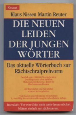 Imagen del vendedor de Die neuen Leiden der jungen Wrter. Das aktuelle Wrterbuch zur Rchtschraiprehvorm. a la venta por Leonardu