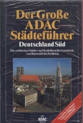 Der große ADAC Städteführer Deutschland Süd. Die schönsten Städte von Heidelberg bis Garmisch von...