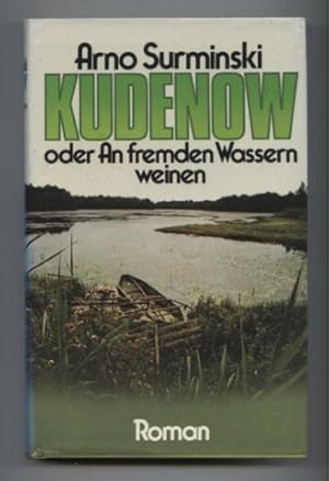 Bild des Verkufers fr Kudenow oder An fremden Wassern weinen. Roman. zum Verkauf von Leonardu