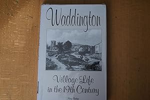 WADDINGTON VILLAGE LIFE IN THE 19TH. CENTURY.