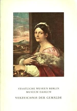 Verzeichnis der Ausgestrellten Gemaelde des 13. bis 18. Jahrhunderts in Museum Dahlem