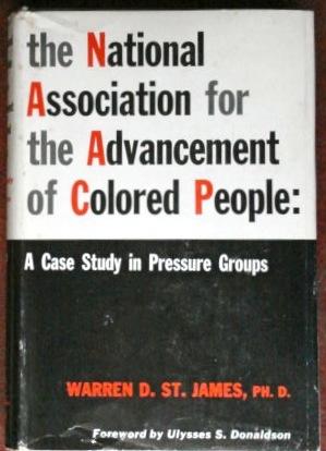 The National Association For The Advancement of Colored People: A Case Study in Pressure Groups (...