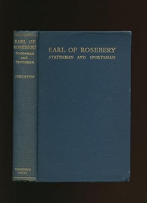 Seller image for Earl of Rosebery; Statesman and Sportsman for sale by Little Stour Books PBFA Member