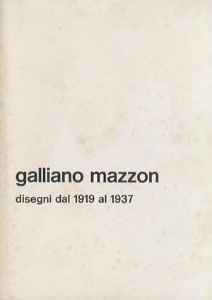 Image du vendeur pour Galliano Mazzon: disegni dal 1919 al 1937. mis en vente par Studio Bibliografico Adige