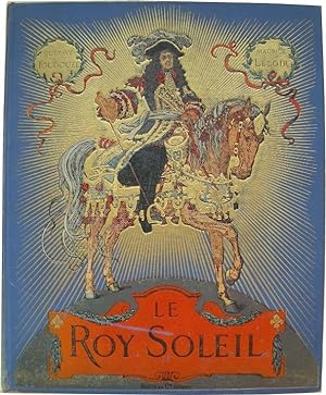 Seller image for Le Roy Soleil. for sale by Librairie les mains dans les poches