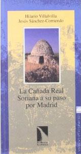 Image du vendeur pour LA CAADA REAL SORIANA A SU PASO POR MADRID mis en vente par KALAMO LIBROS, S.L.