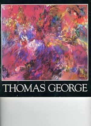 Seller image for Thomas George: A Retrospective Exhibition of Paintings and Works on Paper October 17-November 29, 1987. for sale by Cream Petal Goods