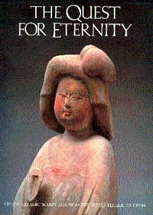 The Quest for Eternity: Chinese Ceramic Sculptures from the People's Republic of China
