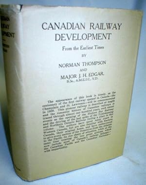Canadian Railway Development from the Earliest Times