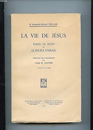 Seller image for LA VIE DE JESUS DANS LE PAYS ET LE PEUPLE D'ISRAEL for sale by Le-Livre
