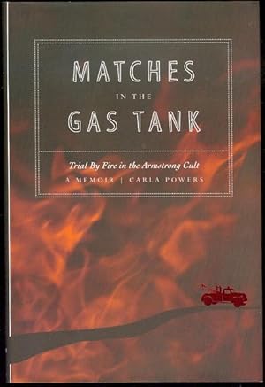 Immagine del venditore per Matches in the Gas Tank: Trial By Fire in the Armstrong Cult venduto da Bookmarc's