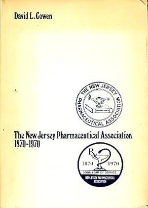 Bild des Verkufers fr The New Jersey Pharmaceutical Association 1870 - 1970. Containing: A History of the Association - Historical Vignettes of New Jersey Pharmacy - A Biographical Register of the Members of the Association. zum Verkauf von Fundus-Online GbR Borkert Schwarz Zerfa