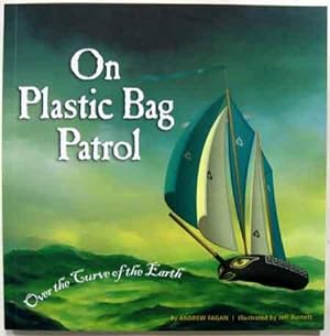 On Plastic Bag Patrol : Over the Curve of the Earth
