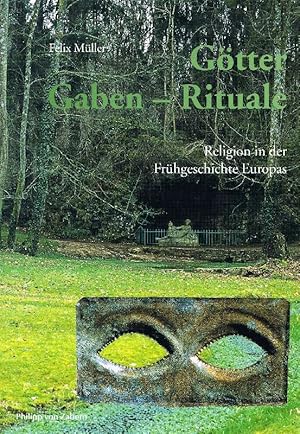 Götter, Gaben, Rituale. Religion der Frühgeschichte Europas