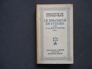 LA DEMOCRACIA EN EUZKADI. ENSAYO Histórico JURíDICO.1a.ed.