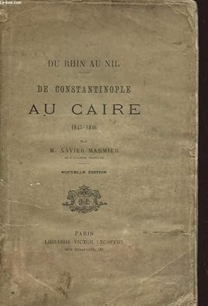 Bild des Verkufers fr DU RHIN AU NIL DE CONSTANTINOPLE AU CAIRE 1845 - 1846 zum Verkauf von Le-Livre