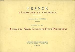 Bild des Verkufers fr FRANCE, METROPOLE ET COLONIES, 2e SERIE: COLONIES, ALBUM N XX, L'AFRIQUE DU NORD: GENRES DE VIE ET PEUPLEMENT zum Verkauf von Le-Livre