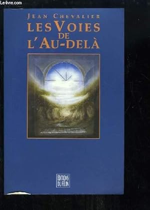 Bild des Verkufers fr Les Voies de l'Au-Del. zum Verkauf von Le-Livre