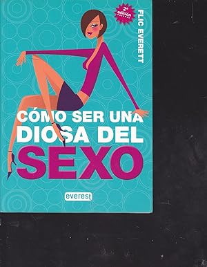 Seller image for COMO SER UNA DIOSA DEL SEXO 2EDICION 1reimpresin -Ilusraciones en color de Pringlet for sale by CALLE 59  Libros