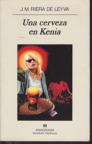 Imagen del vendedor de UNA CERVEZA EN KENIA (Narrativas hispnicas) 1EDICION a la venta por CALLE 59  Libros