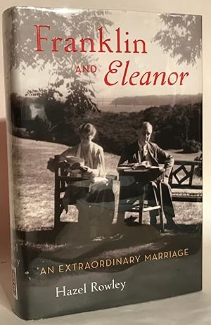 Franklin and Eleanor. An Extraordinary Marriage. SIGNED.