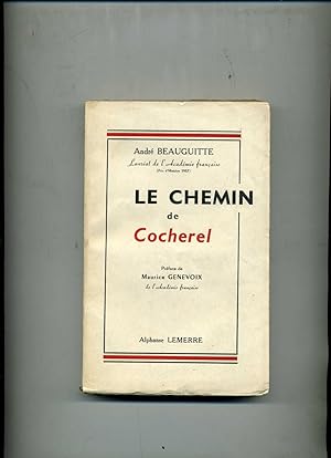 Image du vendeur pour LE CHEMIN DE COCHEREL. Prface de Maurice Genevoix. mis en vente par Librairie CLERC