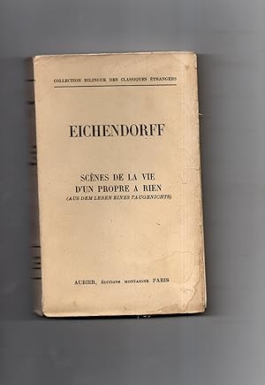 SCENES DE LA VIE D'UN PROPRE A RIEN. (Aus Dem Leben Eines Taugenichts ) Texte traduit et présenté...