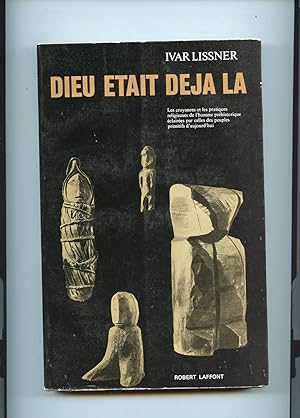 DIEU ÉTAIT DÉJÀ LA. Traduit de l'allemand par Henri Daussy