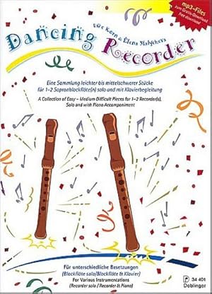 Image du vendeur pour Dancing Recorder, fr 1-2 Sopranblockflten, solo und mit Klavierbegleitung : Eine Sammlung leichter bis mittelschwerer Stcke. Fr unterschiedliche Besetzungen (Blockflte solo / Blockflte & Klavier) mis en vente par AHA-BUCH GmbH