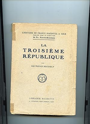 Immagine del venditore per LA TROISIME RPUBLIQUE. venduto da Librairie CLERC