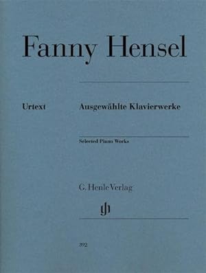 Bild des Verkufers fr Hensel, Fanny - Ausgewhlte Klavierwerke : Instrumentation: Piano solo zum Verkauf von AHA-BUCH GmbH