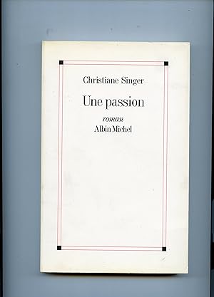 Seller image for UNE PASSION. Roman. for sale by Librairie CLERC