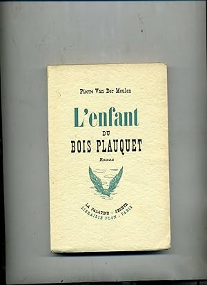 Seller image for L'ENFANT DU BOIS PLAUQUET. Roman for sale by Librairie CLERC