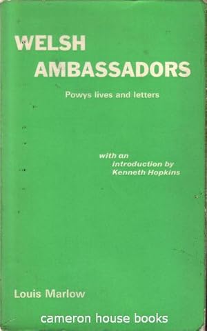 Welsh Ambassadors: Powys Lives and Letters. With an Introduction by Kenneth Hopkins