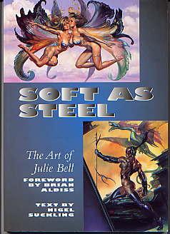 SOFT AS STEEL: THE ART OF JULIE BELL