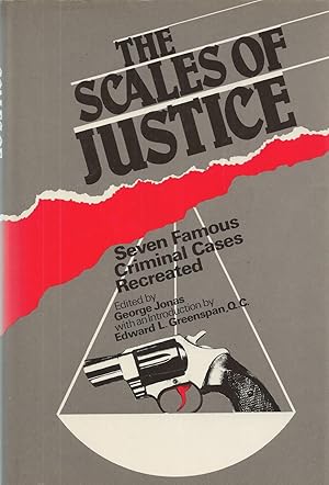 Scales Of Justice Seven Famous Criminal Cases Recreated