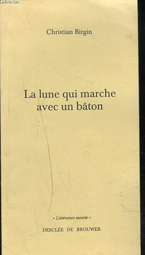 Bild des Verkufers fr LA LUNE QUI MARCHE AVEC UN BTON zum Verkauf von Le-Livre