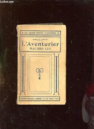 Seller image for L AVENTURIER MALGRE LUI. for sale by Le-Livre