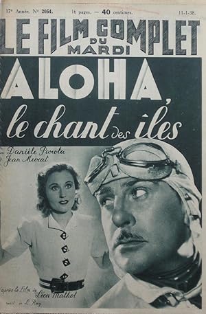 Seller image for ALOHA, LE CHANT DES LES : Le film Complet du Mardi n2054 du 11-1-1938 for sale by Bouquinerie L'Ivre Livre