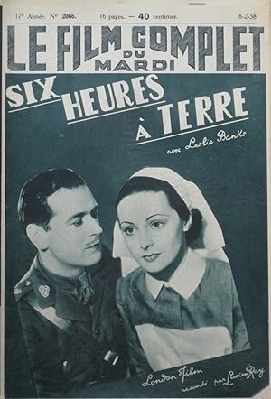 Seller image for SIX HEURES A TERRE (Farewell again) : Le film Complet du Mardi n2066 du 8-2-1938 for sale by Bouquinerie L'Ivre Livre