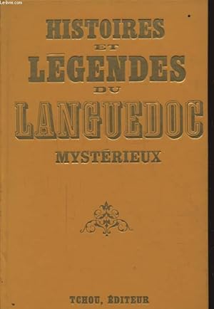 Bild des Verkufers fr HISTOIRES ET LEGENDES DU LANGEDOC MYSTERIEUX zum Verkauf von Le-Livre