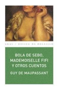 Immagine del venditore per BOLA DE SEBO, MADEMOISELLE FIFI Y OTROS CUENTOS venduto da KALAMO LIBROS, S.L.