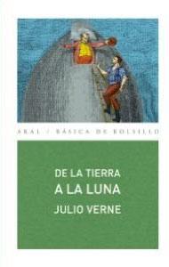 Imagen del vendedor de DE LA TIERRA A LA LUNA a la venta por KALAMO LIBROS, S.L.