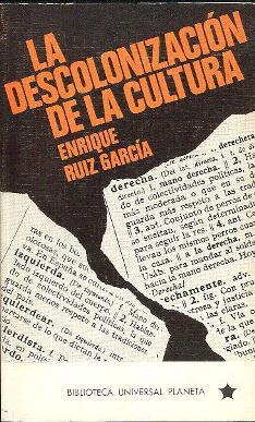 Image du vendeur pour La descolonizacin de la cultura mis en vente par LIBRERA LAS HOJAS