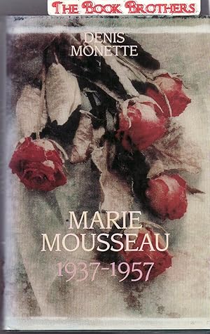 Bild des Verkufers fr Marie Mousseau, 1937-1957 : Roman zum Verkauf von THE BOOK BROTHERS