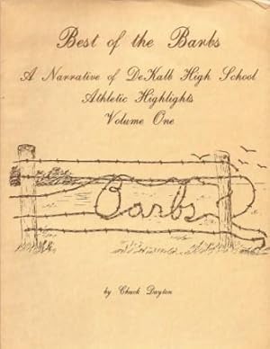 Seller image for Best of the Barbs: A Narrative of DeKalb High School Athletic Highlights, Volume One [Signed] for sale by Works on Paper