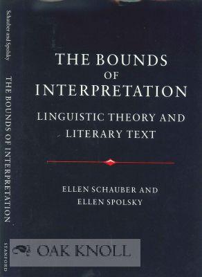 Seller image for BOUNDS OF INTERPRETATION: LINGUISTIC THEORY AND LITERARY TEXT.|THE for sale by Oak Knoll Books, ABAA, ILAB